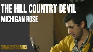 The Hill Country Devil - Michigan Rose (SomerSessions) chords