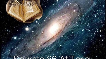 Sourate 86 - At Tariq - L’astre Nocturne - سورة الطارق