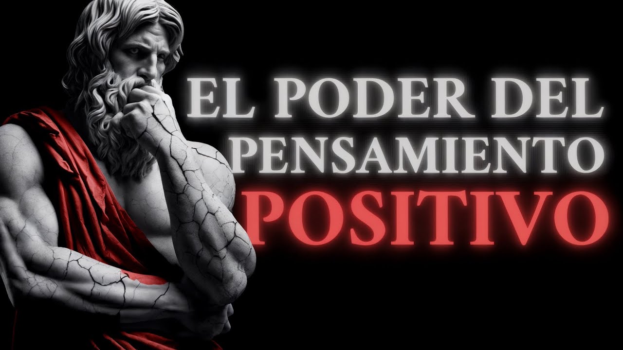 El SECRETO de cómo APRENDER a PENSAR EN POSITIVO | Estoicismo
