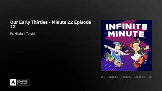 Our Early Thirties - Minute 22 Episode 12