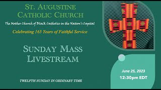 Sunday Mass Stream  12th Sunday In Ordinary Time june 25 2023