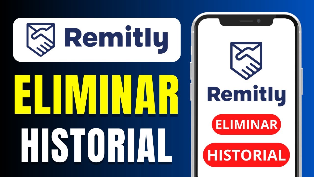 Cómo eliminar el historial de transferencias en Remitly