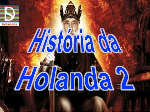 História da Holanda 2 - YouTube