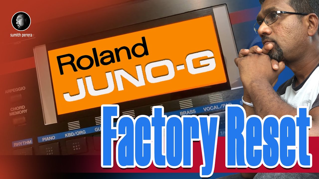 # Factory Reset / Roland Juno G / How to reset Roland Juno G Keyboard