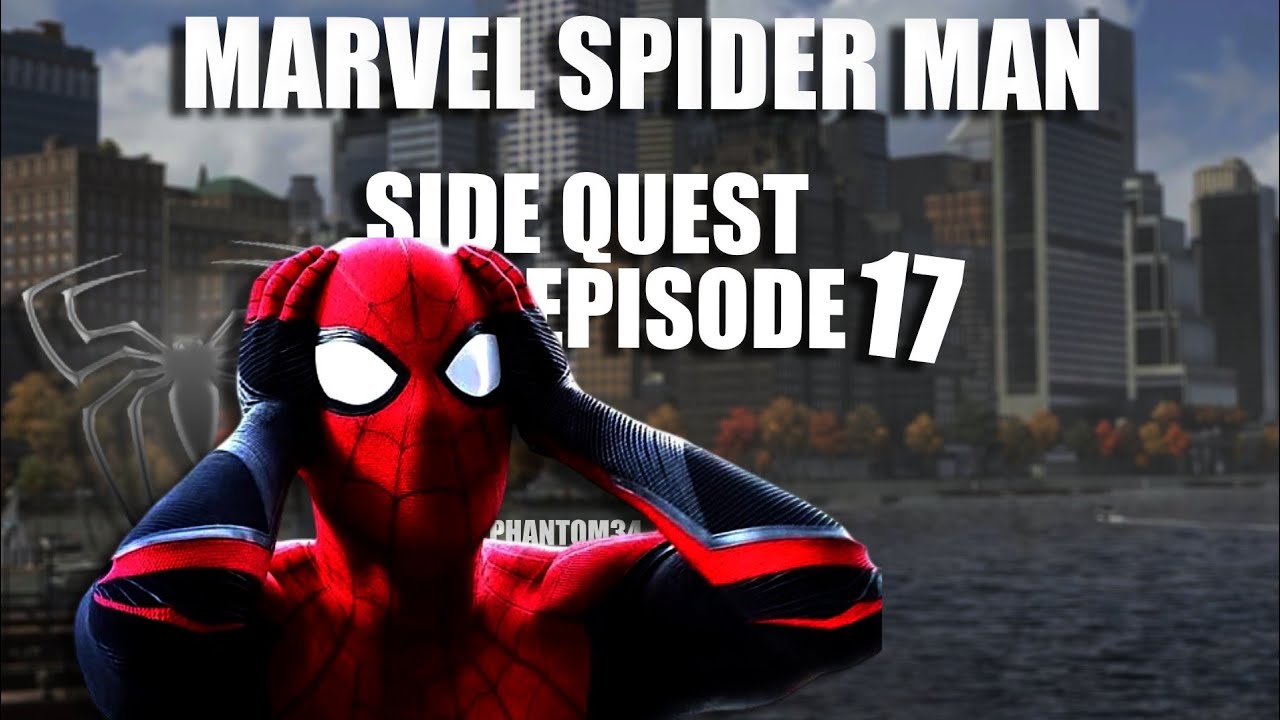 Part 17 PhantomSonic-x5q let's play Marvel Spider man part 17 school side ...