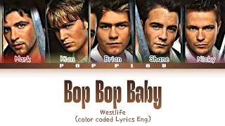 Westlife - Bop Bop Baby (Color Coded Lyrics)#westlife