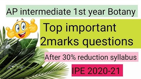 AP intermediate 1st year Botany 2 marks important questions ||After 30% reduction syllabus|| 2020-21