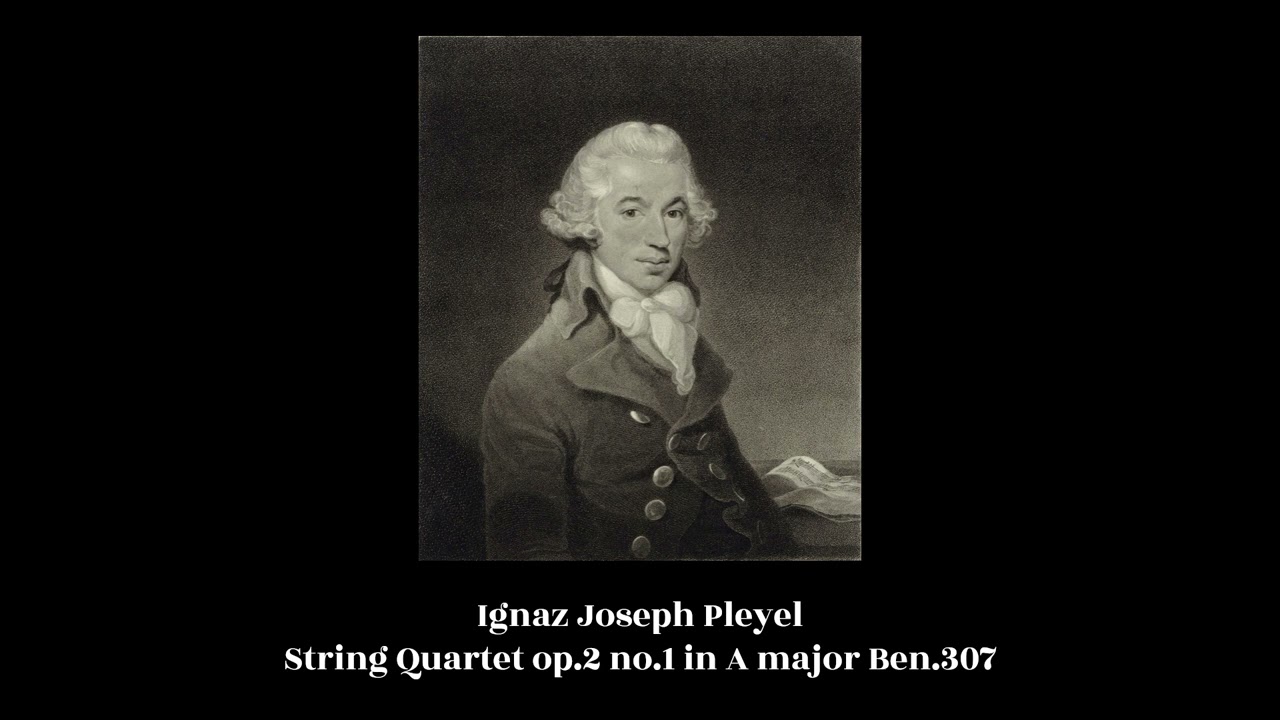 Ignaz Joseph Pleyel - String Quartet op.2 no.1 in A major Ben.307