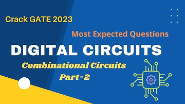 Crack GATE 2023|| Most Expected Questions|| Digital Circuits |Combinational Circuits Part-2