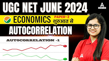 UGC NET Economics Classes 2024 | Autocorrelation By Shivani Sharma