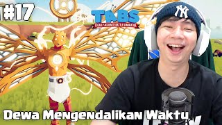 Dewa Waktu, Kuat Banget - Totally Accurate Battle Simulator Indonesia - Part 17