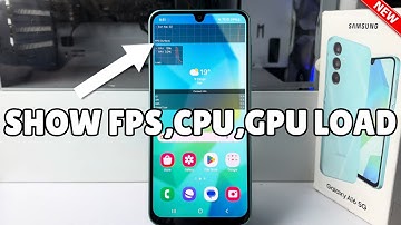 Galaxy A16: How to Show FPS,CPU,GPU Load samsung
