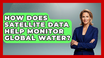 How Does Satellite Data Help Monitor Global Water? - Water Science For Everyone