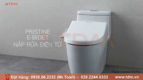 TDM.VN | Hướng dẫn cách lắp đặt nắp bồn cầu American Standard WP-7SL1 + WP-7SR1 + CSCFA650 nắp rửa