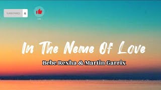 In The Name of Love- bebe Rexha & Martin Garrix(Lyrics)