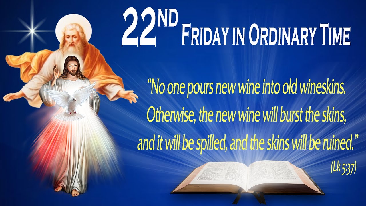 22ND FRIDAY IN ORDINARY TIME - Gospel (Luke 5:33-39) - THE WORD OF GOD FOR EVERYONE