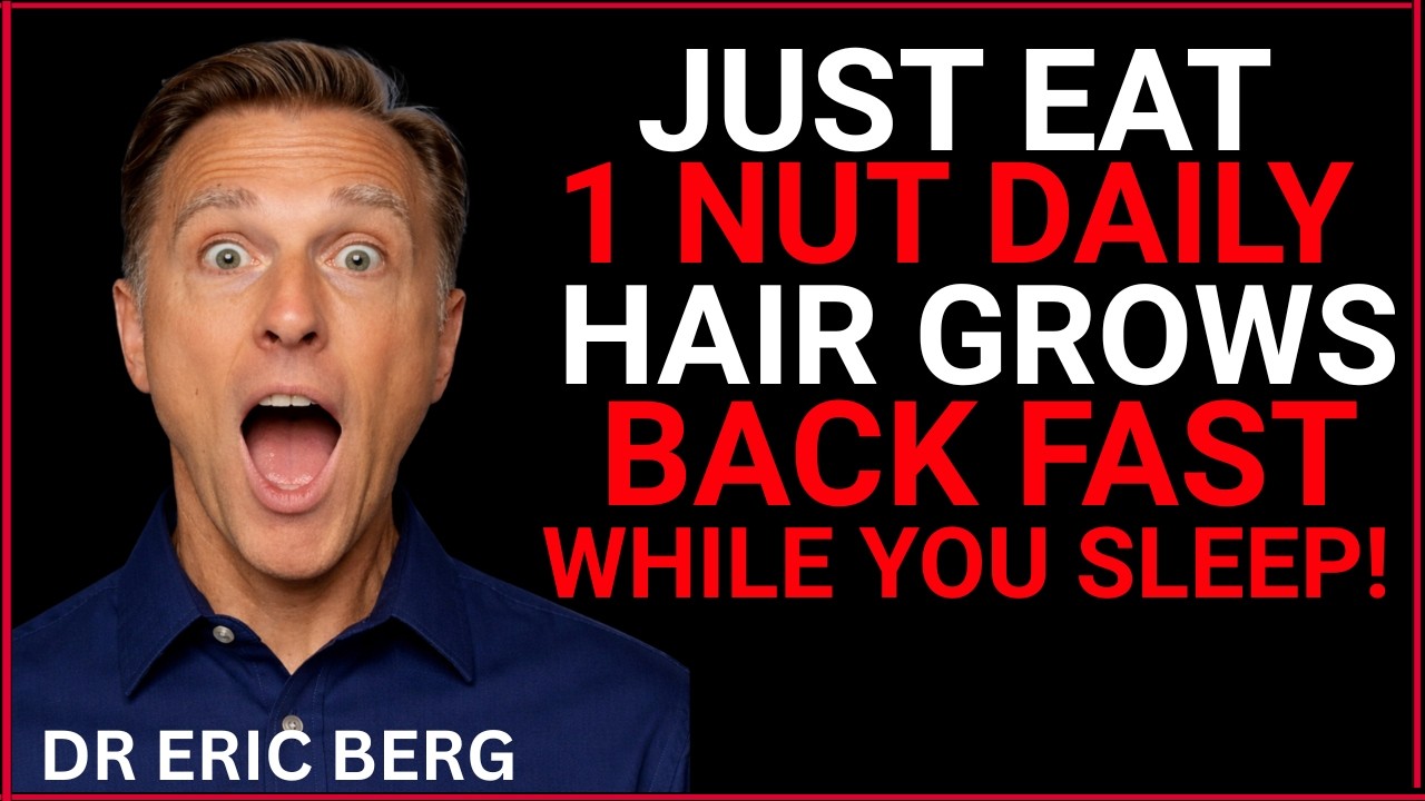 Seniors: JUST #1 Nut Before Bed That Naturally Supports Thicker Hair – Dr Eric Berg DC