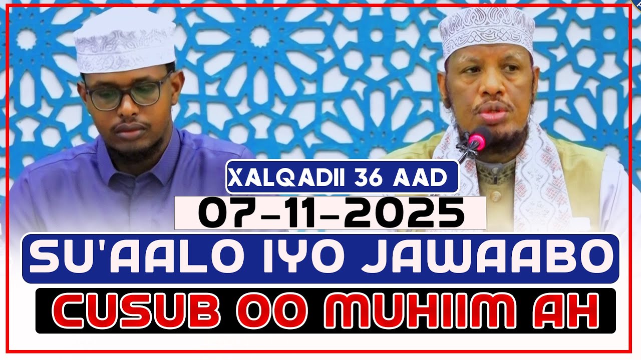 SU'AALO IYO JAWAABO CUSUB OO MUHIIM AH | XALQADIII 36 AAD || Sh Maxamed Cabdi Umal