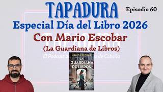 Día del Libro con Mario Escobar “La guardiana de Libros” - Ep. 60 - TAPADURA - Biblioteca de Cobeña