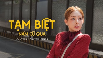 Tạm Biệt Năm Cũ Qua - DuUyên ft Nguyễn Thương