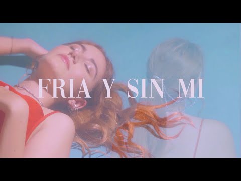 Ela Rondó - Fría y Sin Mí (Video Oficial)