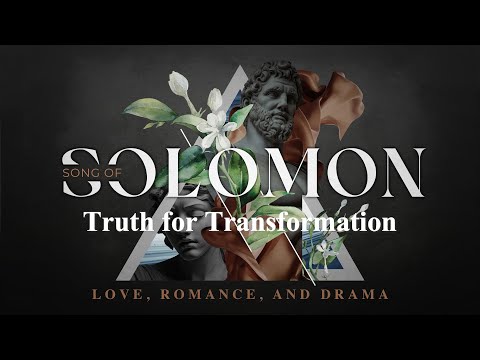 Truth for Transformation with Dr Timothy Brown | Song of Solomon | Week 3 | Song of Solomon 3:1-11