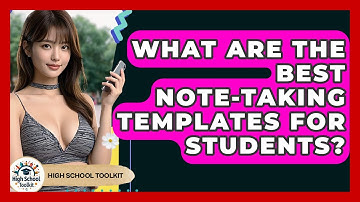 What Are The Best Note-Taking Templates For Students? - High School Toolkit
