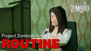 Routine Project Zomboid Animation