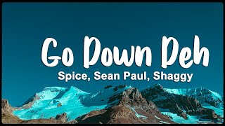 Go Down Deh - Spice, Sean Paul, Shaggy | (Lyrics/Vietsub)