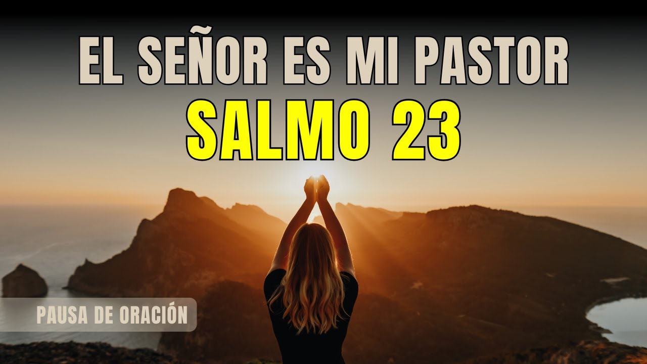 Oración del Día | Salmo 23 | El Señor es Mi Pastor Paz y Providencia26 ...