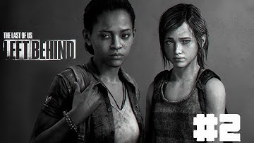The Last of Us Left Behind Gameplay Walkthrough Part 2 - We still friends right? (Survivor Mode)
