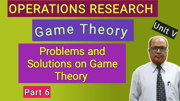 Operations Research I Game Theory I Problems and Solutions I Part 6 I Hasham Ali Khan I