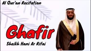 040. Surah Al Mu'min (The Believer) ~ Sheikh Hani Ar Rifai - Holy Quran
