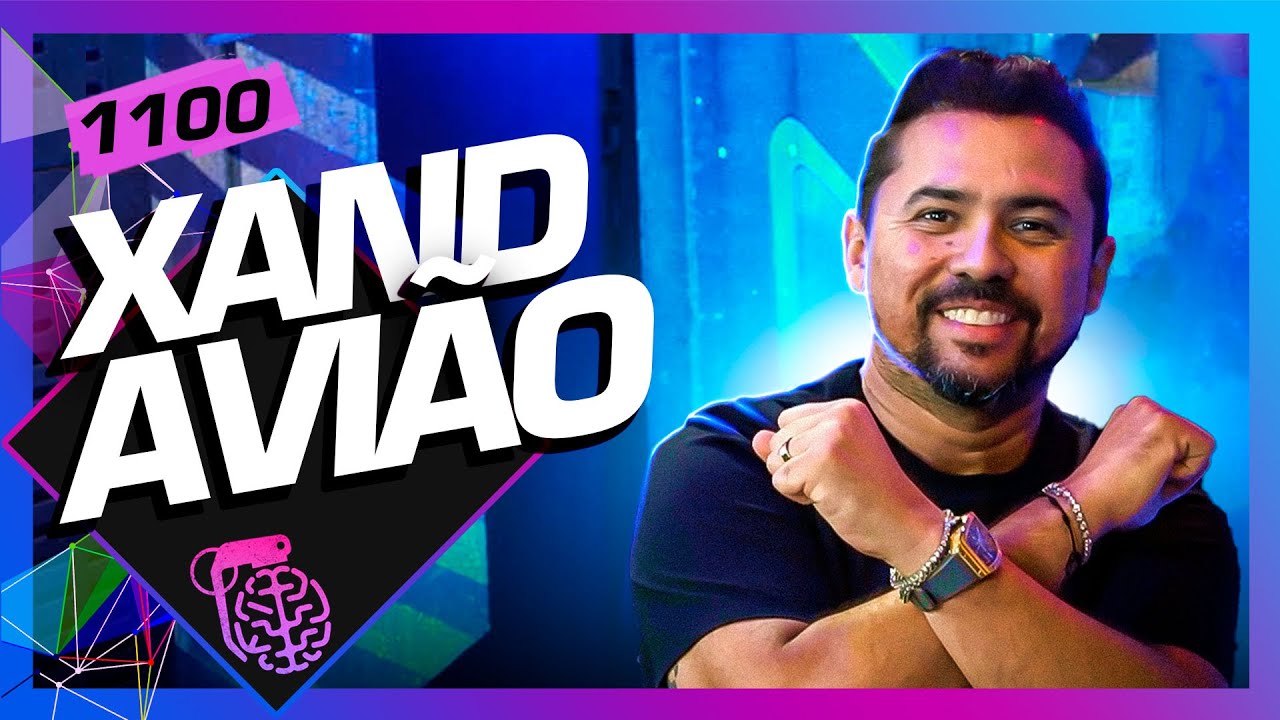 XAND AVIÃO – Inteligência Ltda. Podcast #1100