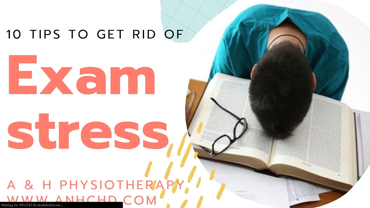 Exam Stress Top 10 Tips for students to get rid of Exam