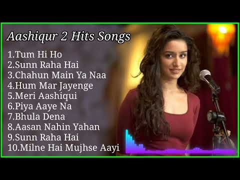 Latest Hindi Songs 2022 | Aashiqui 2 Movie Songs | Aashiqui 2 Songs