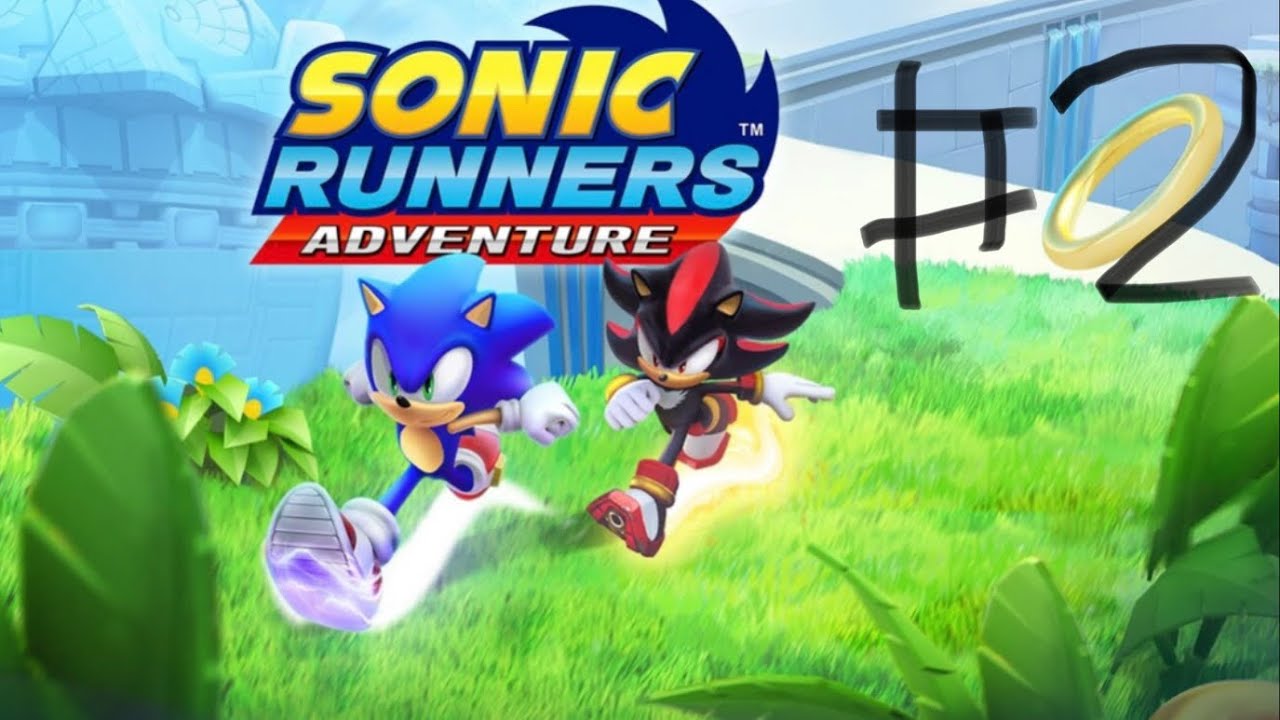 Sonic runners adventure part 2 YouTube
