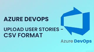 Famous Azure DevOps Upload User Stories in Azure DevOps – CSV Format Profile