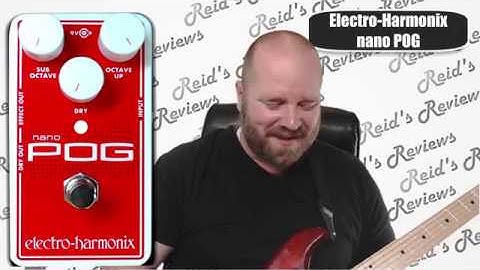 Stable! Electro-Harmonix nano POG EHX Octave Guitar Pedal Octaver Review - Reid