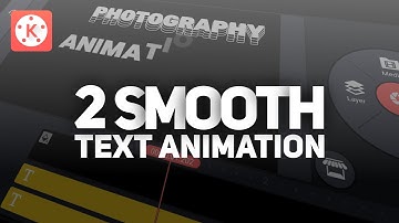 2 Smooth Texts Animation Edit in Kinemaster - Tutorial
