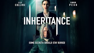 Inheritance | UK Trailer | Starring Lily Collins and Simon Pegg