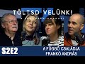 Frankó András a függő családjáról | TÖLTSD VELÜNK! S2E2