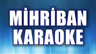 MİHRİBAN KARAOKE