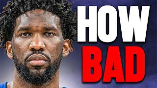 Information How BAD Is Joel Embiid Actually Update