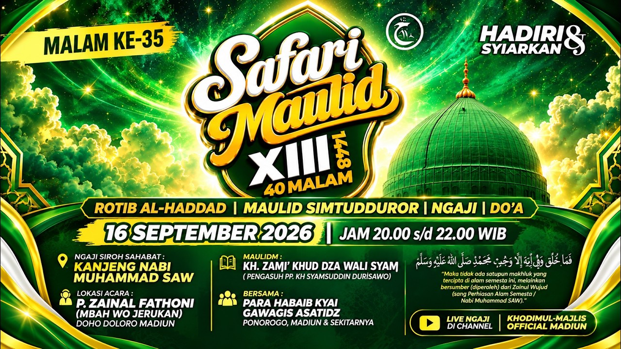 LIVE SAFARI MAULID MALAM KE-35 DI NDALEM BPK. ZAENAL FATHONI DOHO DOLOPO MADIUN | RABU, 16-09-2026