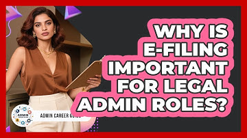 Why Is E-filing Important For Legal Admin Roles? - Admin Career Guide