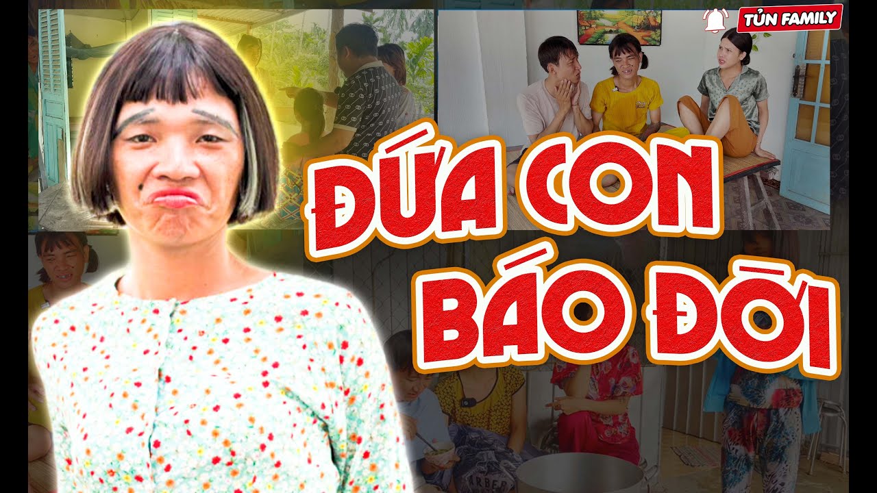 🔴Live Đứa Con Báo Đời - Tủn Family