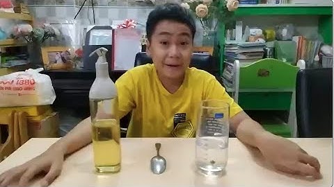 Thí nghiệm trộn dầu ăn với nước
