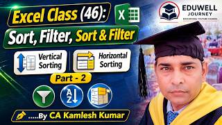 Excel Class 46 | Sort, Filter &amp; Sorting (Vertical + Horizontal) Part-2 | By CA Kamlesh Kumar