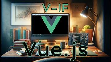 Vue - Directiva V-IF - Cómo se usa
